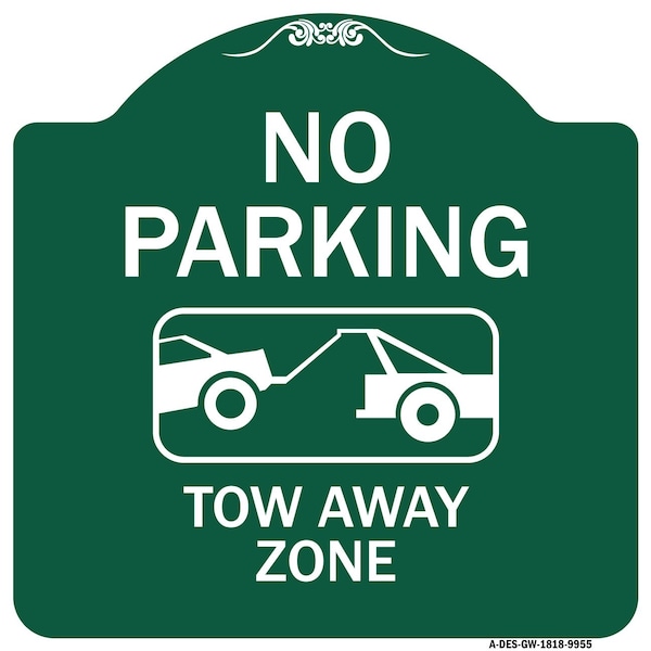 Signmission No Parking Tow Away Zone Heavy-Gauge Aluminum Architectural Sign, 18" x 18", GW-1818-9955 A-DES-GW-1818-9955 - main